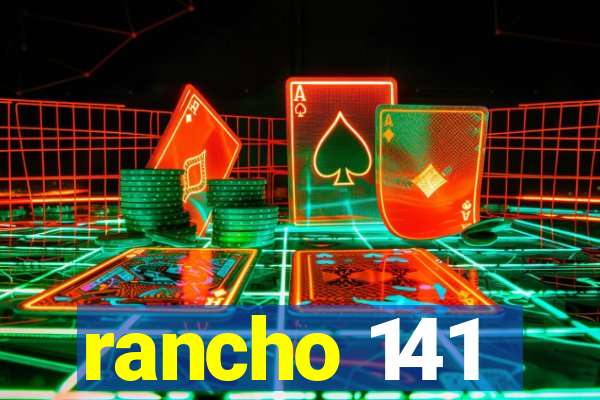 rancho 141