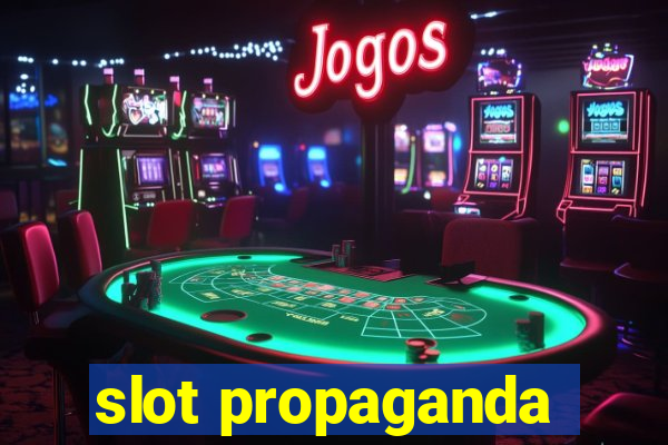 slot propaganda