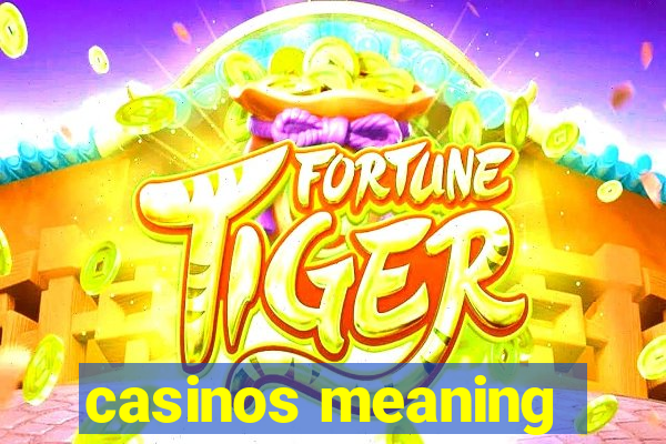 casinos meaning