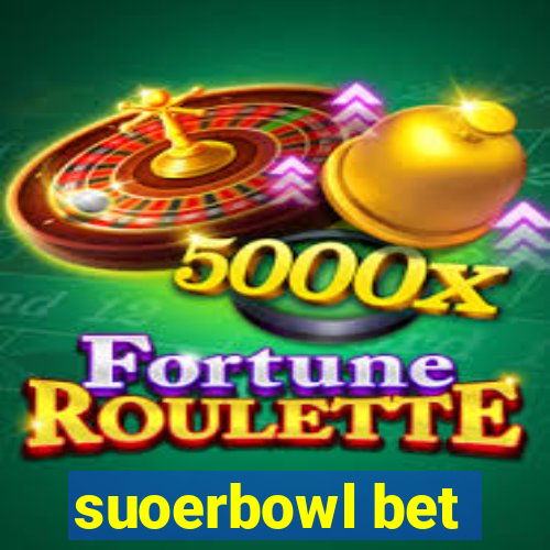 suoerbowl bet