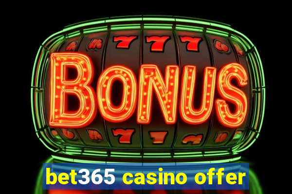 bet365 casino offer