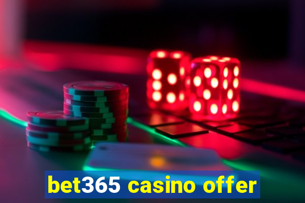 bet365 casino offer