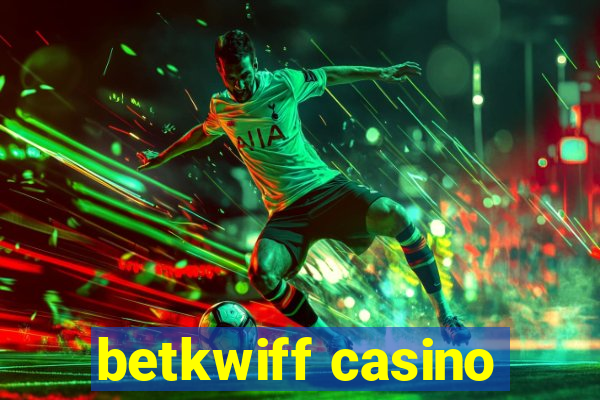 betkwiff casino