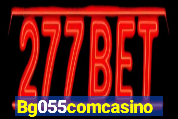 Bg055comcasino