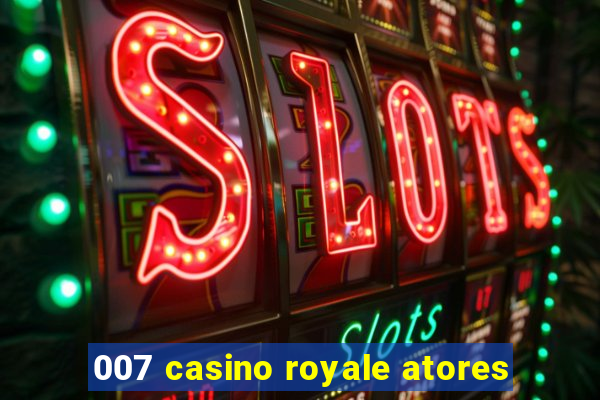 007 casino royale atores