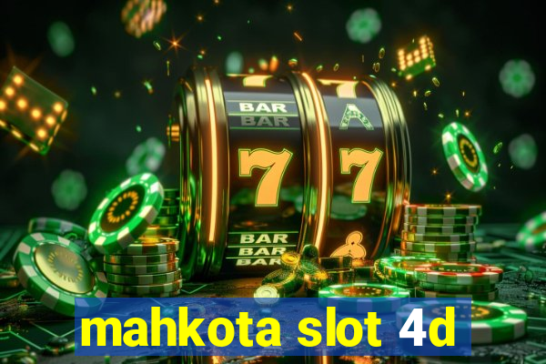 mahkota slot 4d