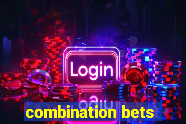 combination bets