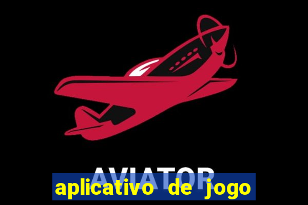 aplicativo de jogo que dá dinheiro