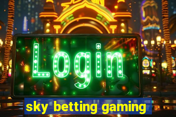 sky betting gaming