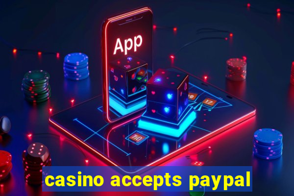 casino accepts paypal