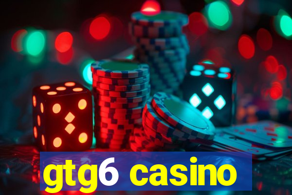 gtg6 casino