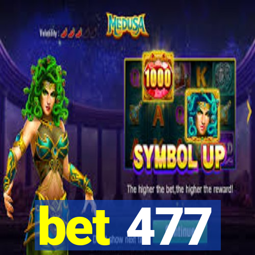 bet 477