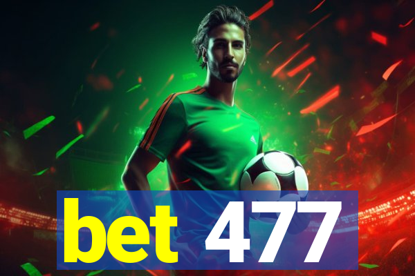 bet 477