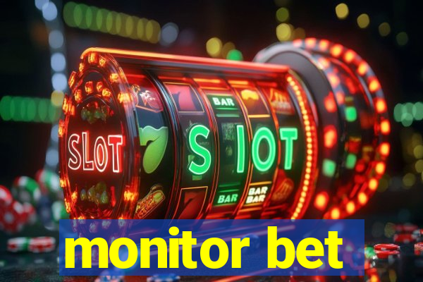 monitor bet