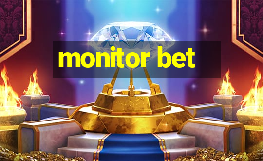 monitor bet