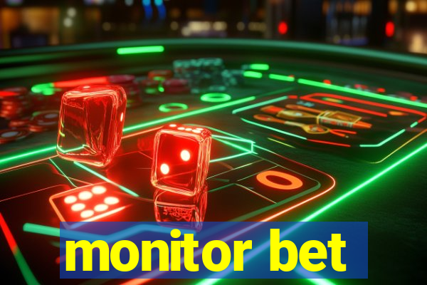 monitor bet