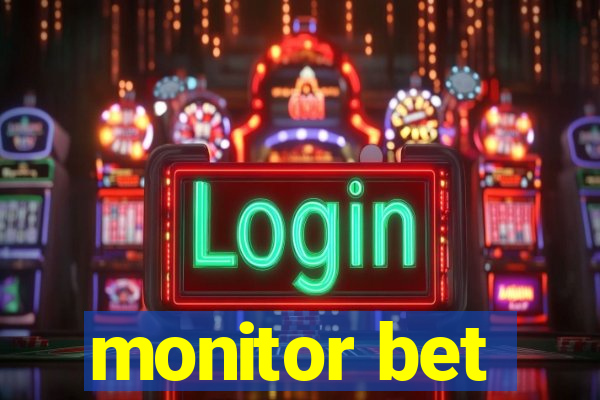 monitor bet