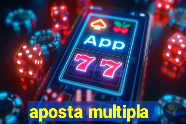 aposta multipla