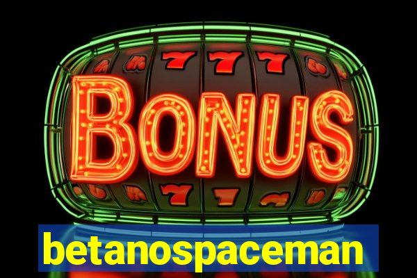 betanospaceman