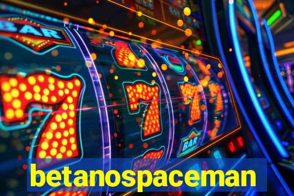 betanospaceman