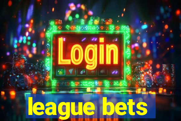 league bets