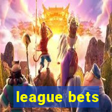 league bets