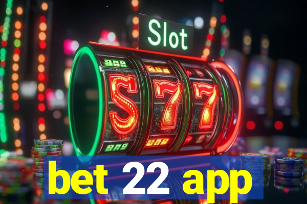 bet 22 app