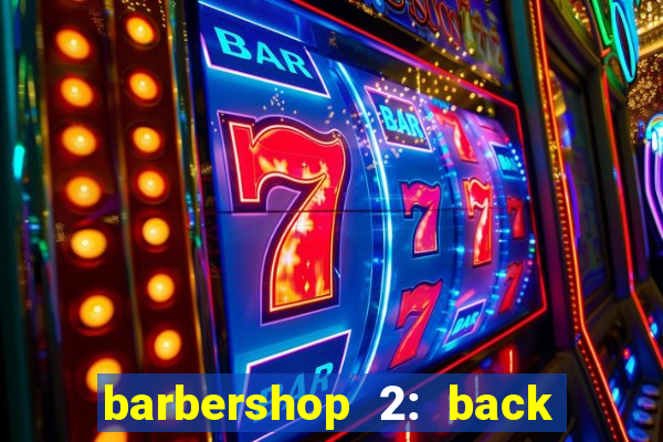 barbershop 2: back in business