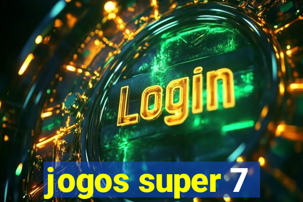 jogos super 7