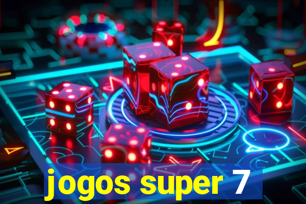 jogos super 7