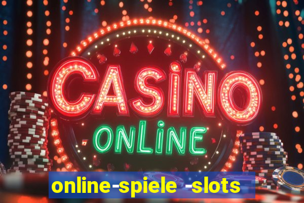 online-spiele -slots