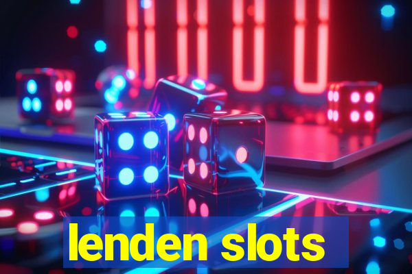 lenden slots