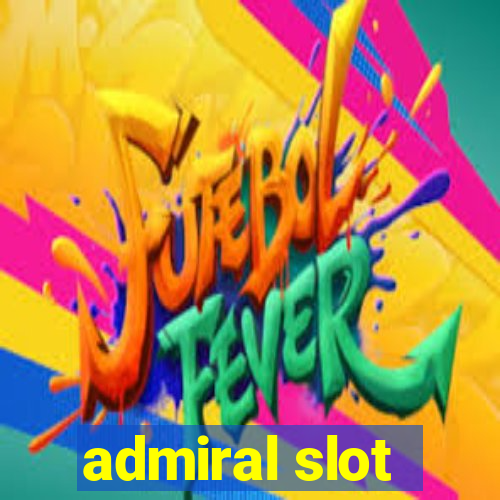 admiral slot