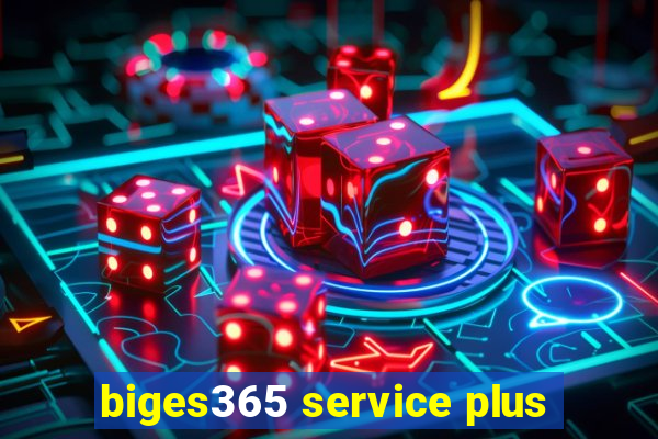 biges365 service plus