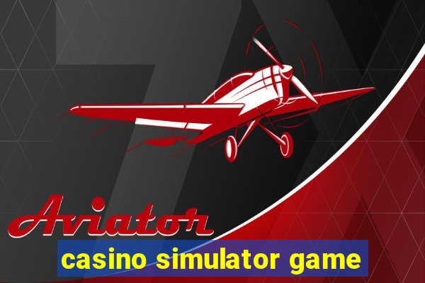 casino simulator game