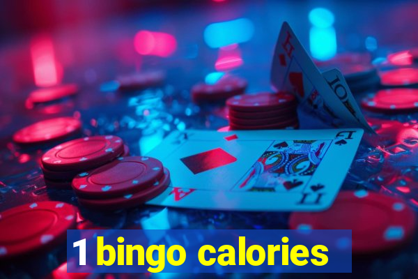 1 bingo calories