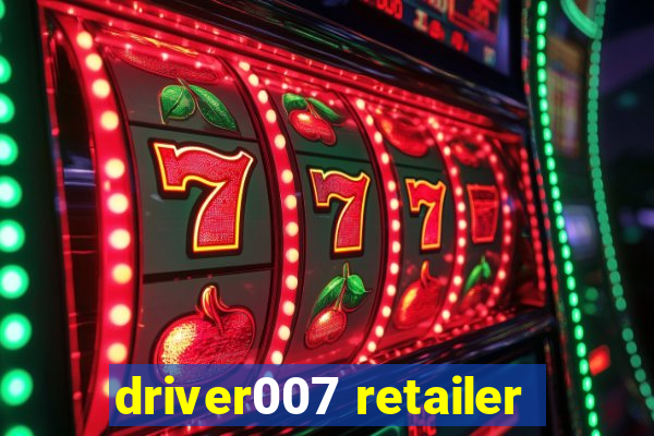 driver007 retailer