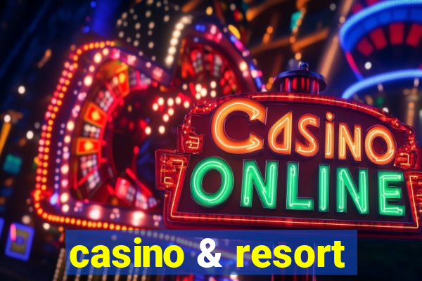 casino & resort