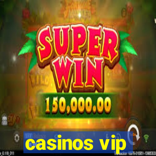 casinos vip