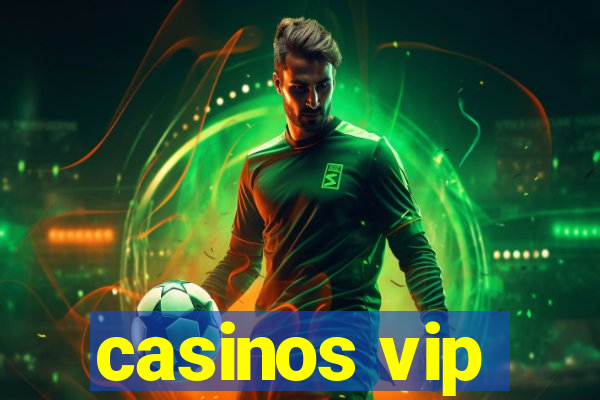 casinos vip