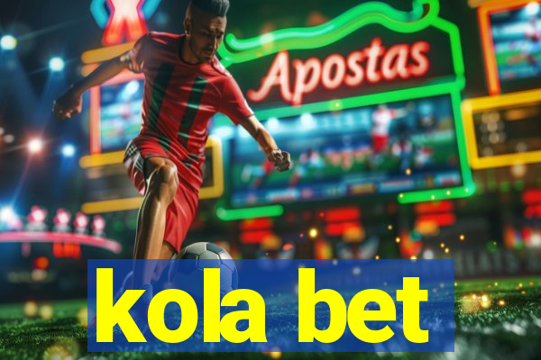 kola bet