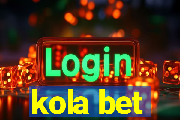 kola bet