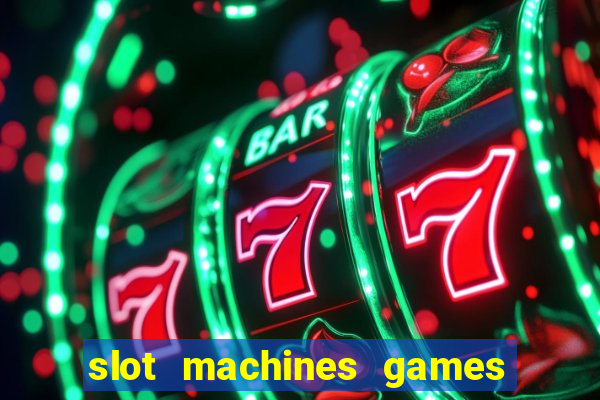 slot machines games for pc