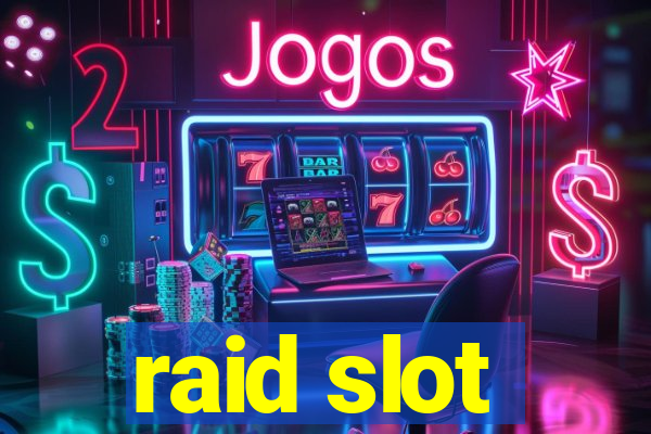 raid slot