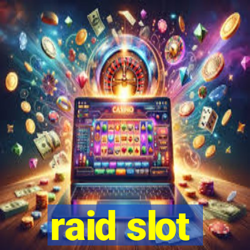 raid slot