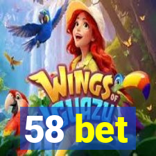 58 bet