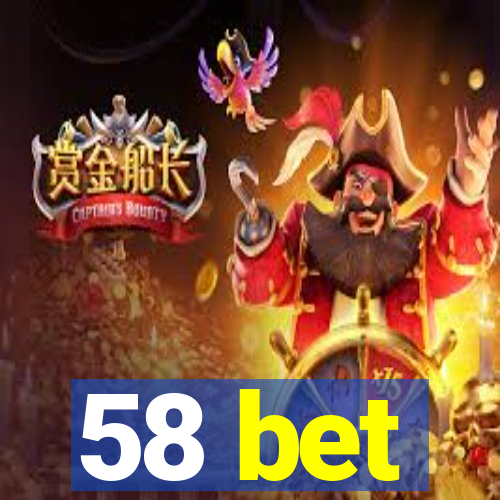 58 bet