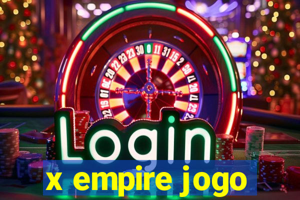 x empire jogo