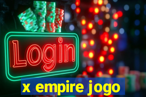 x empire jogo