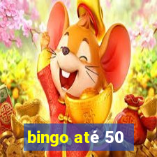 bingo até 50